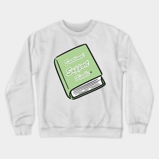 Emotional Support Kindle Green - Text On Closed Book Crewneck Sweatshirt